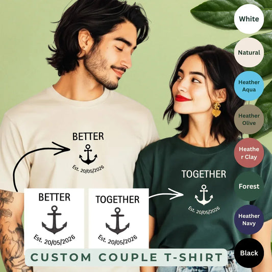 Custom Better Together Couple T-Shirt — color options White, Natural, Heather Aqua, Heather Clay, Heather Olive, Forest, Heather Navy, Black — Bella+Canvas 3001